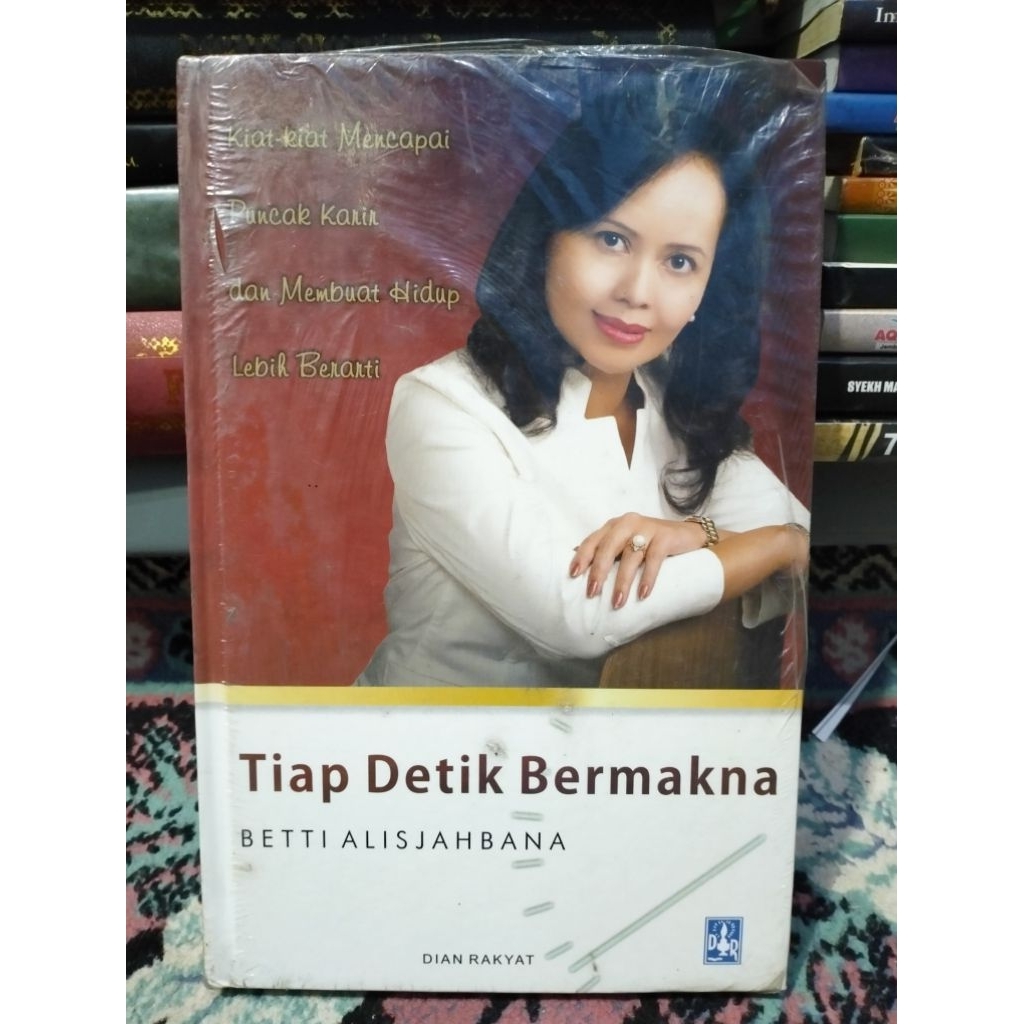 Tiap Detik Bermakna - Betti Alisjahbana