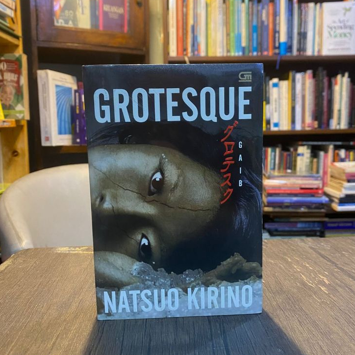 GROTESQUE (Gaib) - Novel Karya Natsuo Kirino