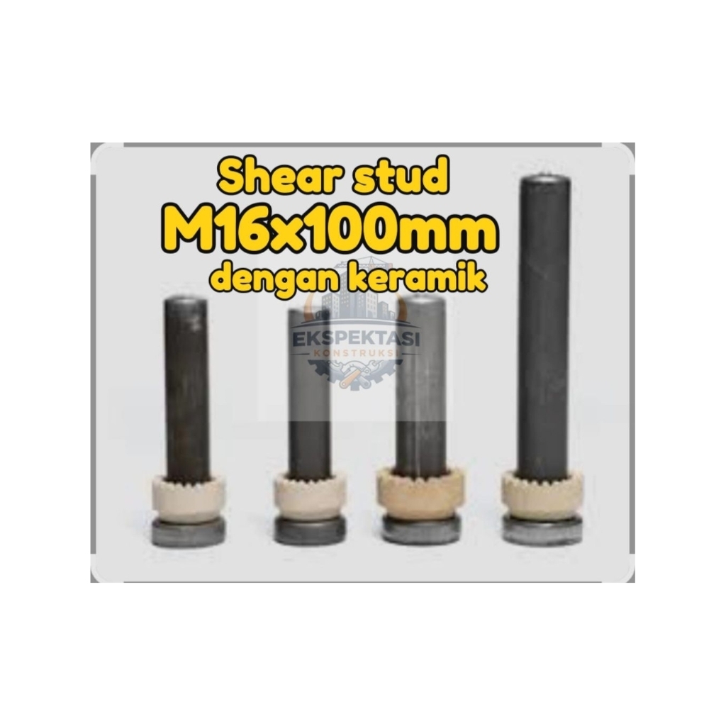 Shear Stud M16 x 100 mm / Shear Connector /Stud Welding + Keramik