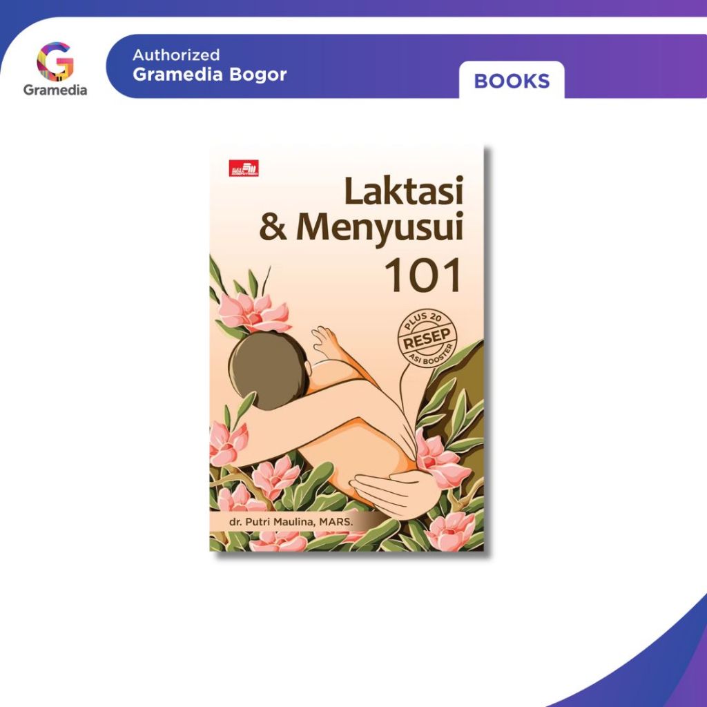 Gramedia Bogor - Laktasi & Menyusui 101