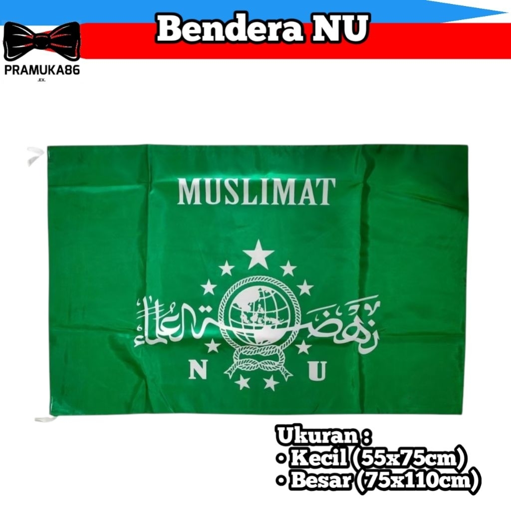 Bendera MUSLIMAT NU Sablon / Bendera MUSLIMAT NU Kecil Besar / Bendera NAHDLATUL ULAMA Sablon