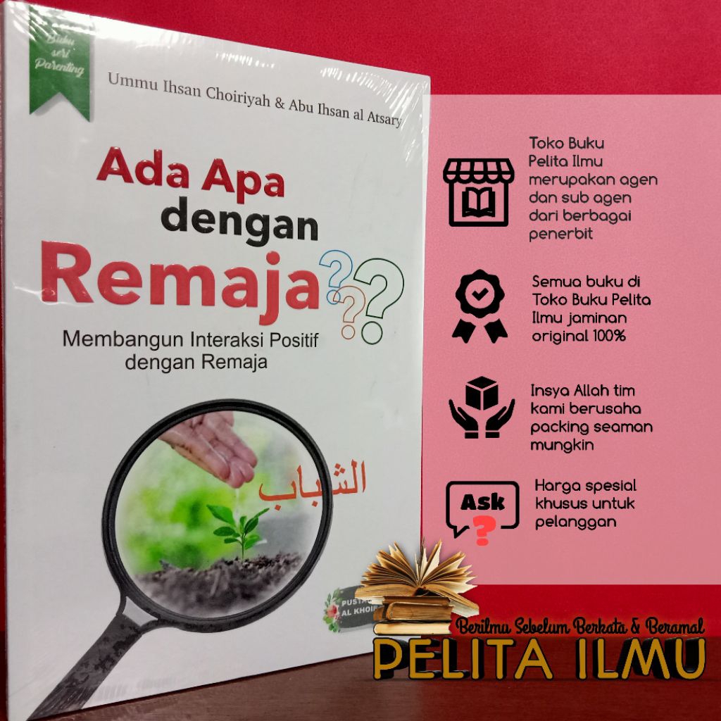Buku Seri Parenting Ada Apa Dengan Remaja? - Membangun Interaksi Positif dengan Remaja