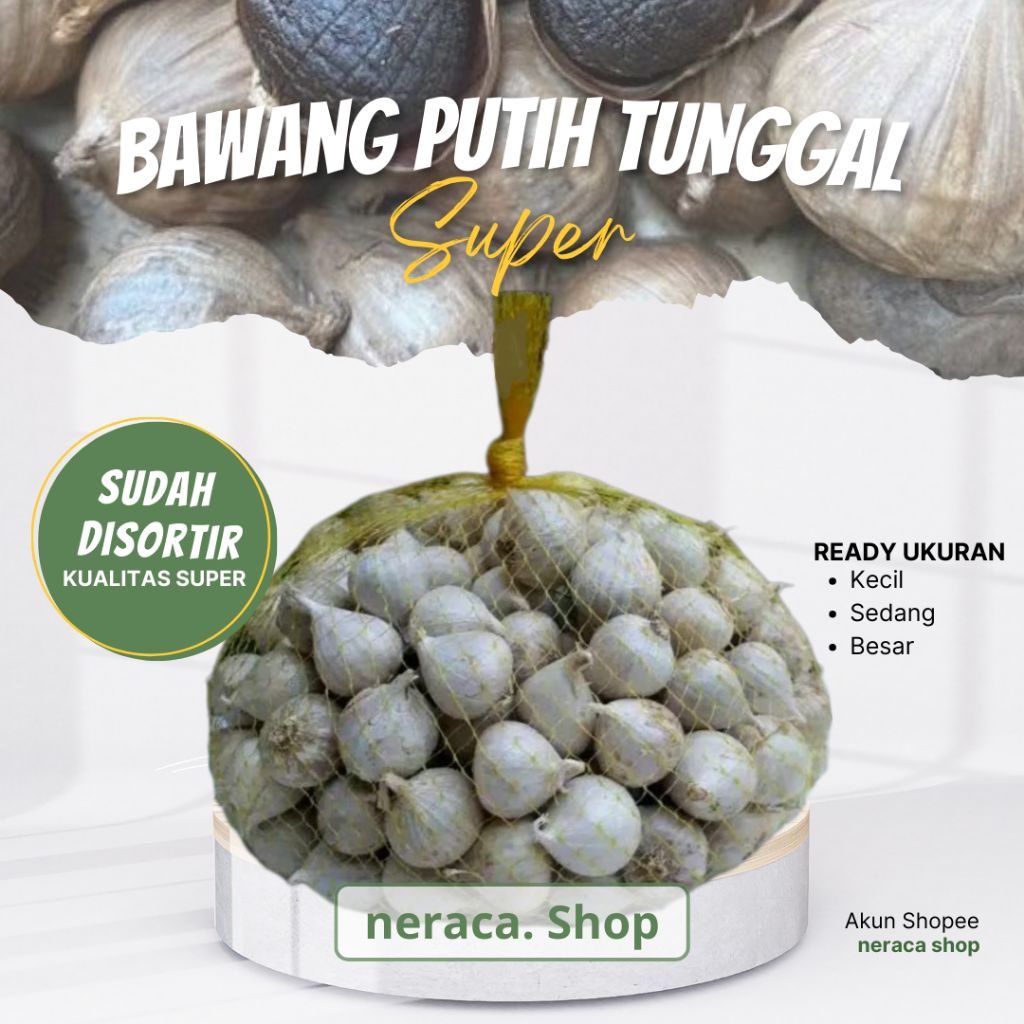 bawang putih tunggal / bawang Lanang / bawang putih tunggal kualitas super / bawang putih tunggal gr