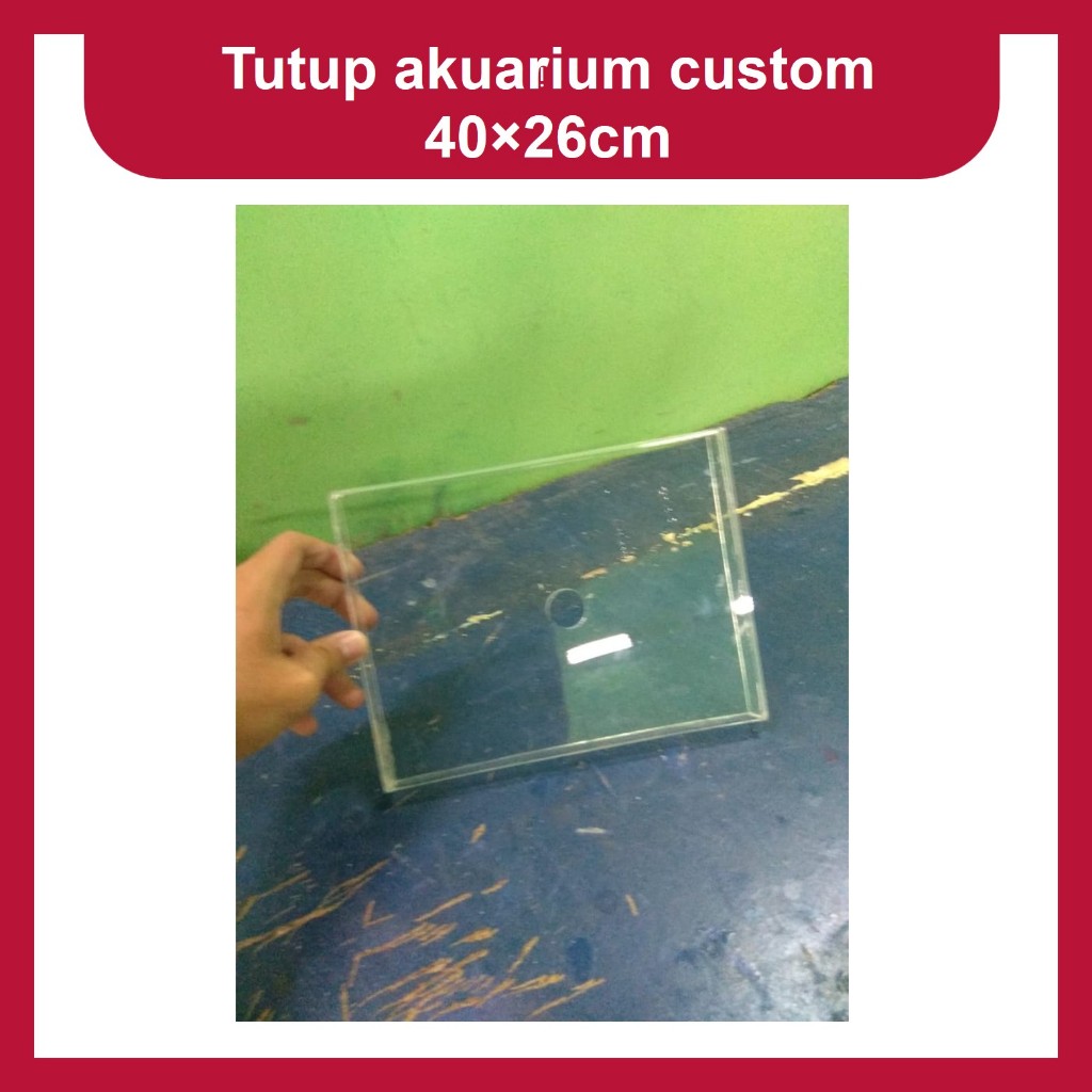 tutup akuarium custom 40×26cm =