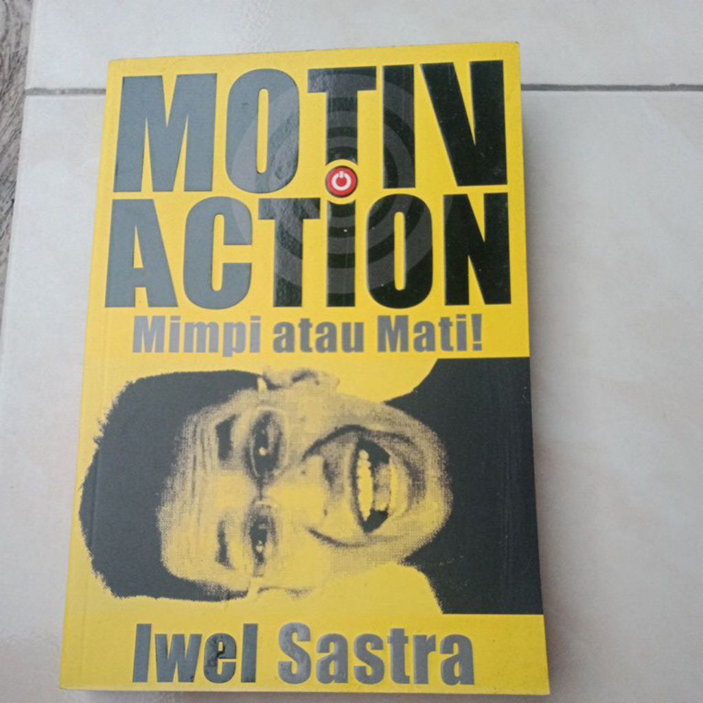 Buku Motivaction - mimpi atau mati by Iwel sastra