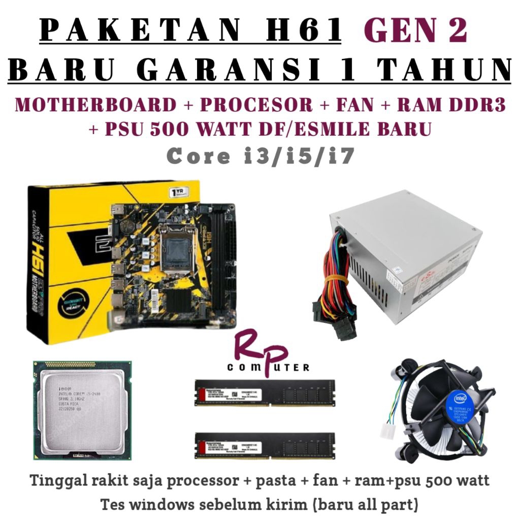 Paketan gen2 BARU core i3 / i5 / i7 + Mobo H61 + PSU 500 WATT + Ram Ddr 3 + fan Cooler (TINGGAL RAKI