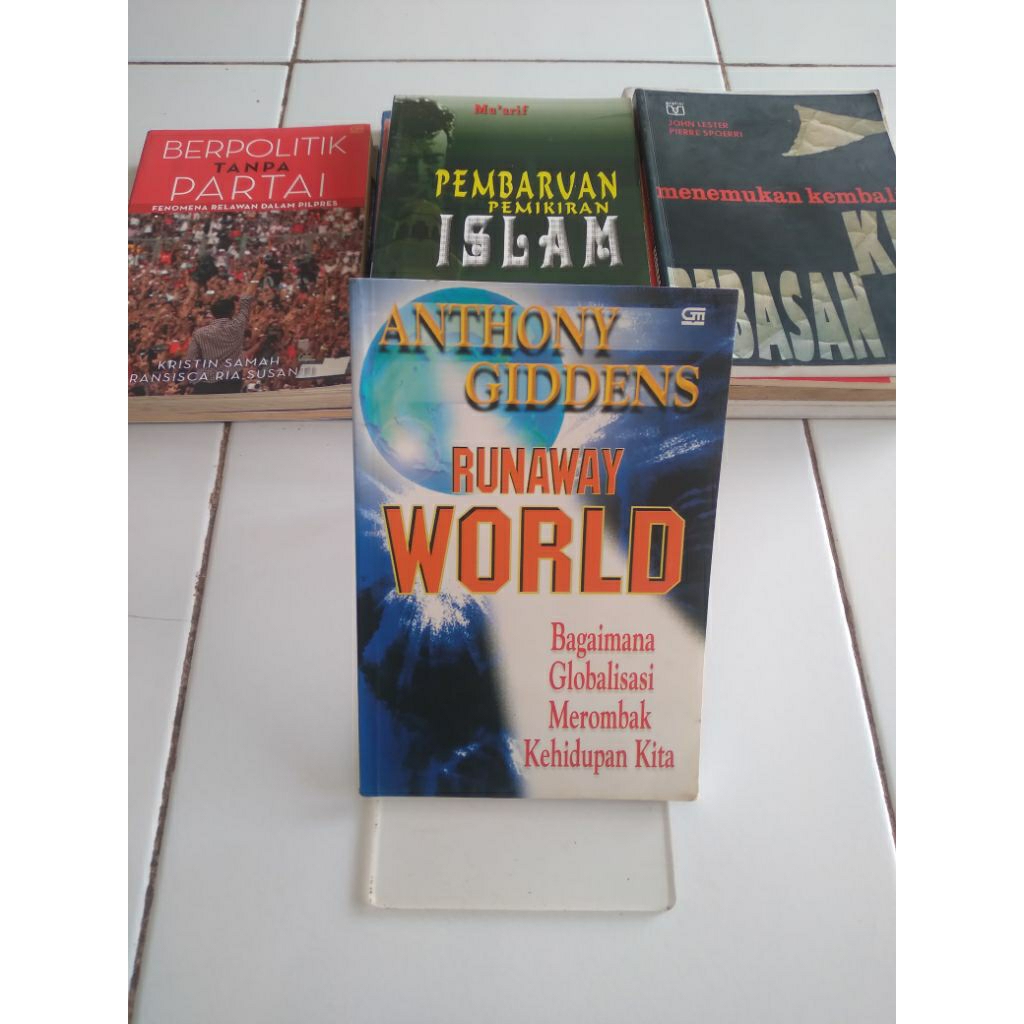 runaway world bagaimana globalisasi merombak kehidupan kita