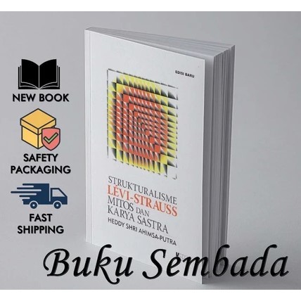 Strukturalisme Levi - Strauss Mitos Dan Karya Sastra - Heddy Sri Ahimsa Putra