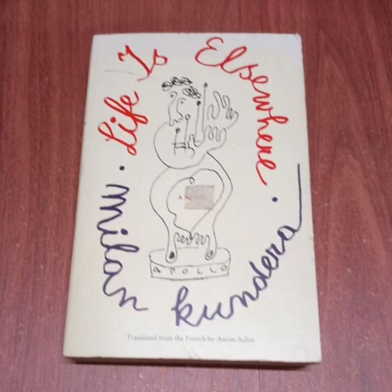 NOVEL LIFE IS ELSEWHERE BY MILAN KUNDERA