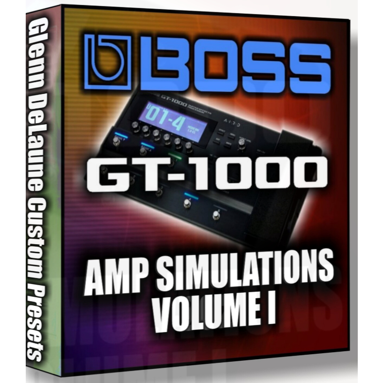 Glenn Delaune - Boss GT-1000 Amp Simulations Volume 1 Preset