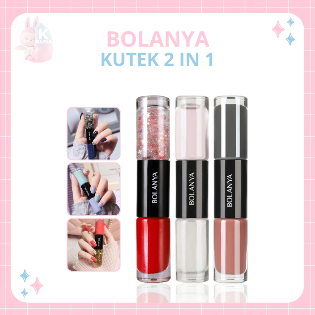 BOLANYA Kutek Korea 2 in 1 Non Peel Off Cat Kuku Halal Bisa Untuk Sholat KU001
