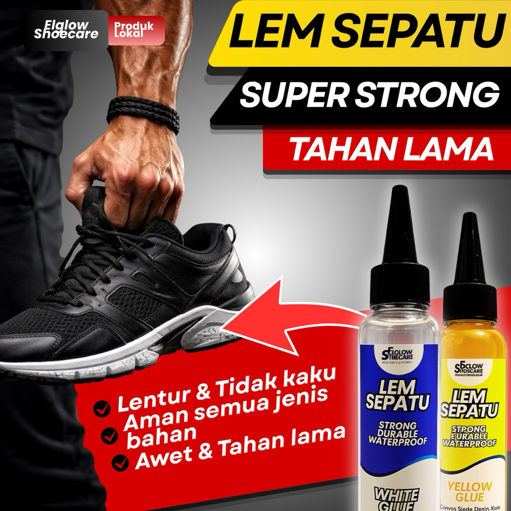 ELGLOW Shoes Care - Lem Sepatu Super Kuat - Lem Sepatu Anti Air - Lem Sepatu
