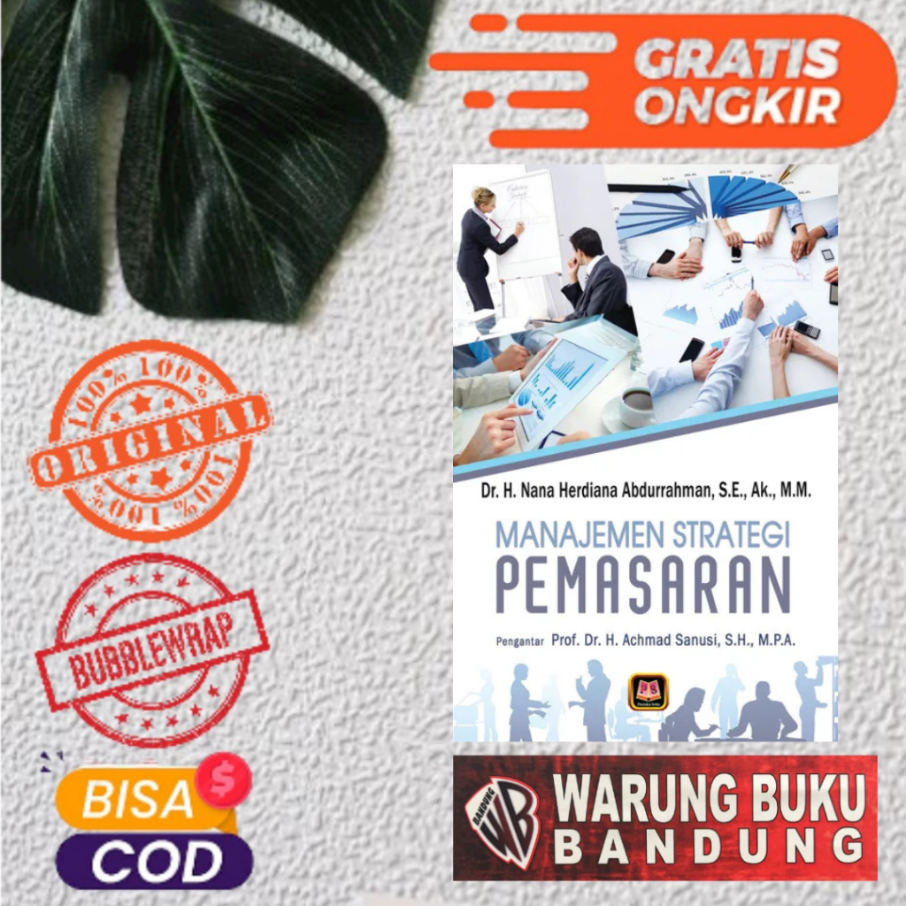 Buku Manajemen Strategi Pemasaran - Dr. H. Nana Herdiana Abdurrahman, S.E., Ak, M.M.