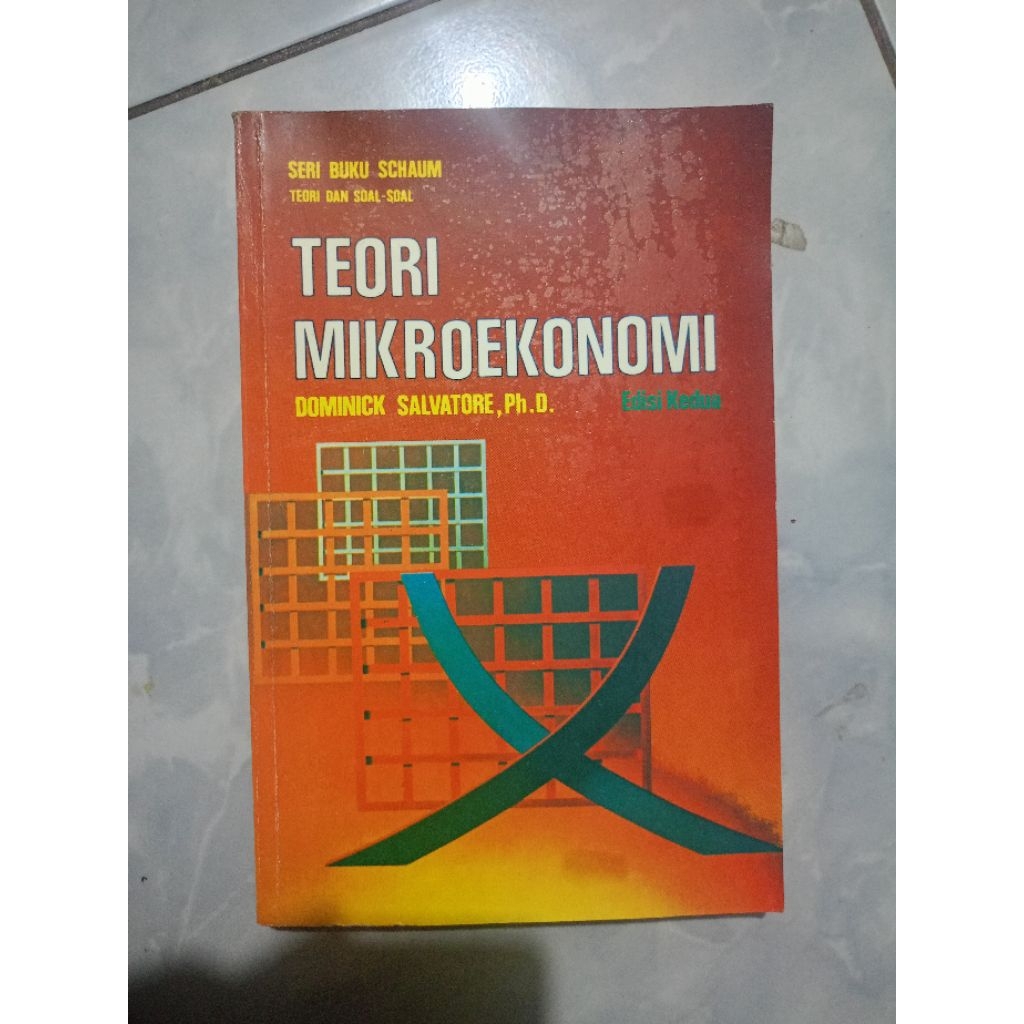 Seri Buku Schaum TEORI MIKROEKONOMI EDISI KEDUA by dominick salvatore