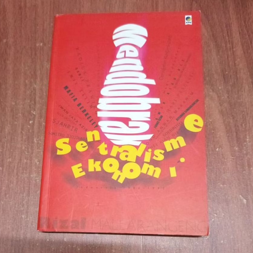 BUKU MENDOBRAK SENTRALISME EKONOMI INDONESIA 1986 1992 OLEH RIZAL MALLARANGENG