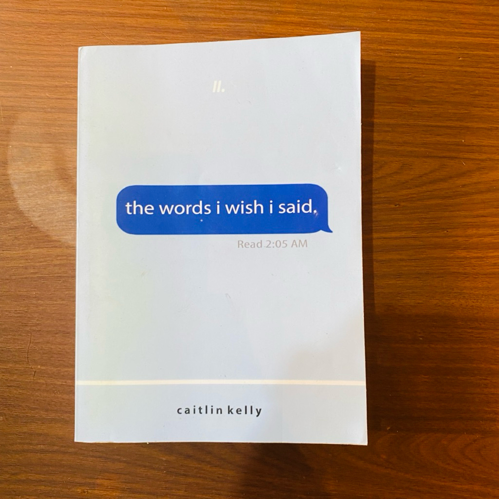 THE WORDS I WISH I SAID - CAITLIN KELLY