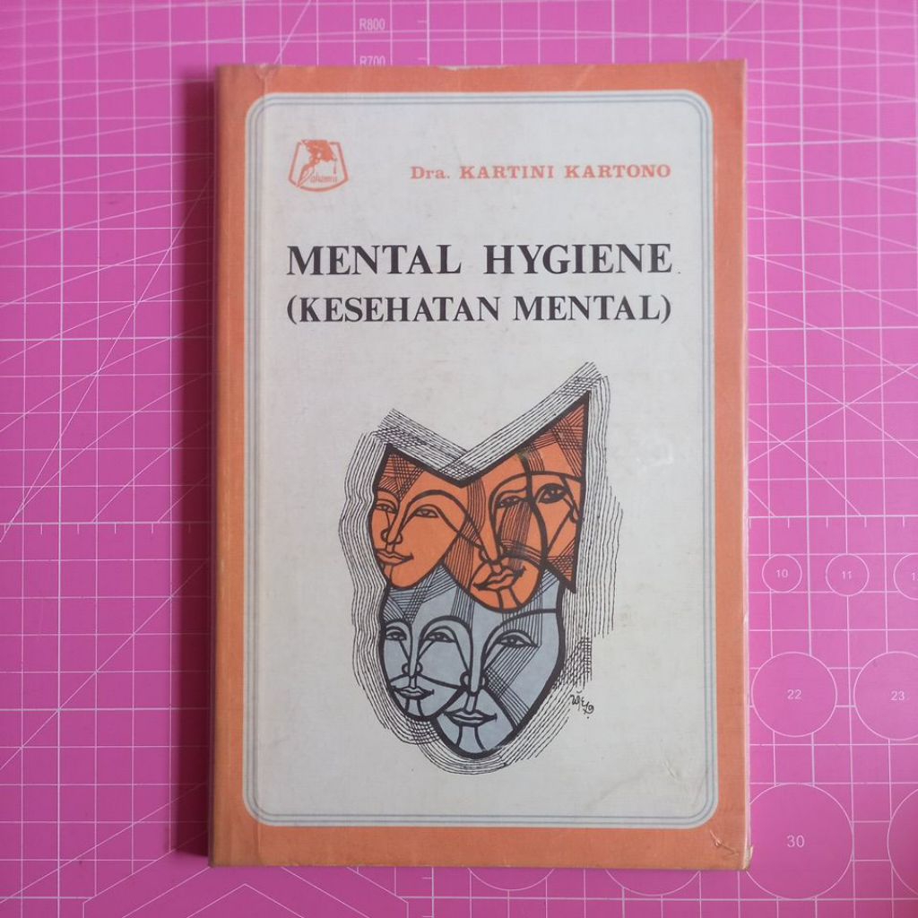 MENTAL HYGIENE KESEHATAN MENTAL. DRA. KARTINI KARTONO