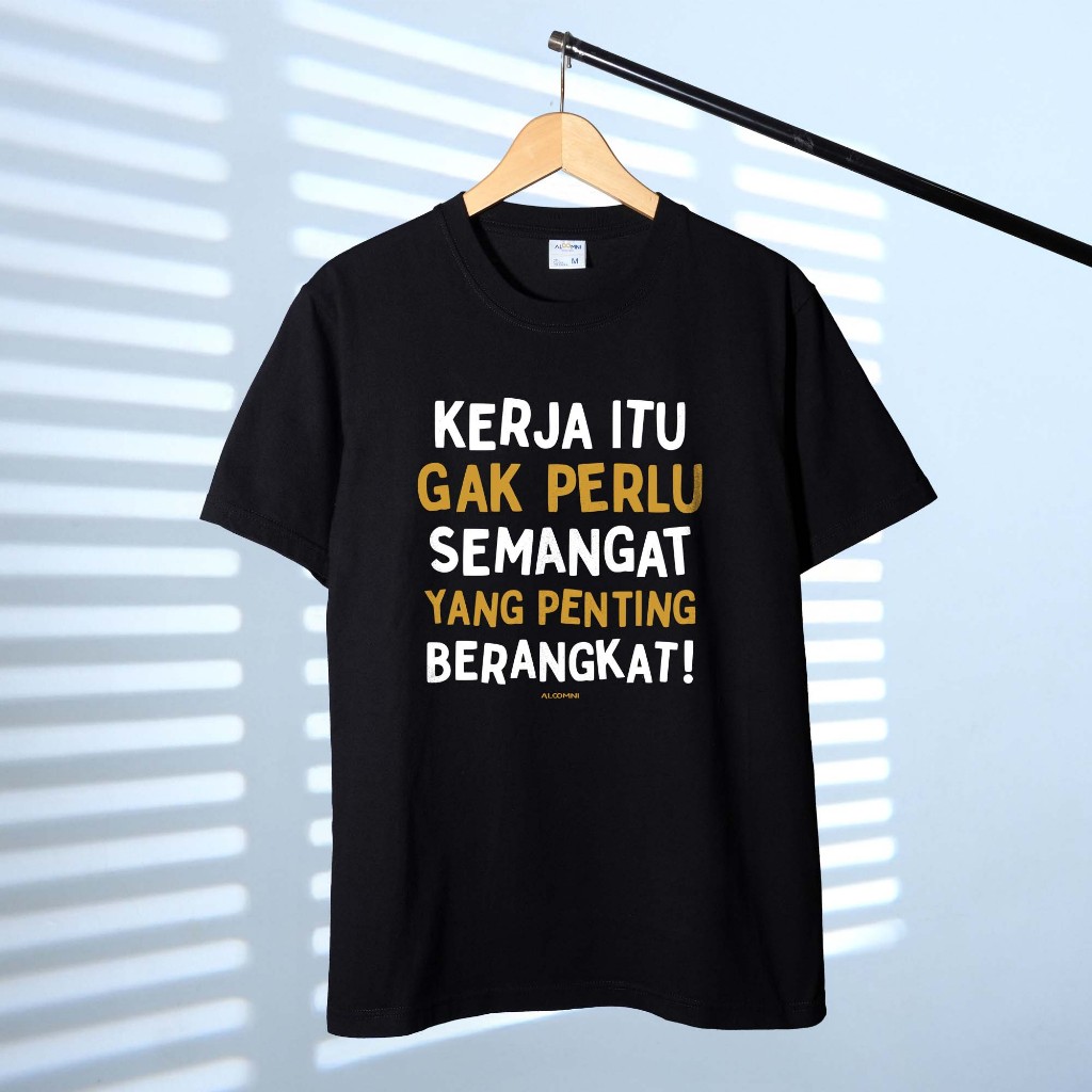Aloomni Kaos Semangat Kerja