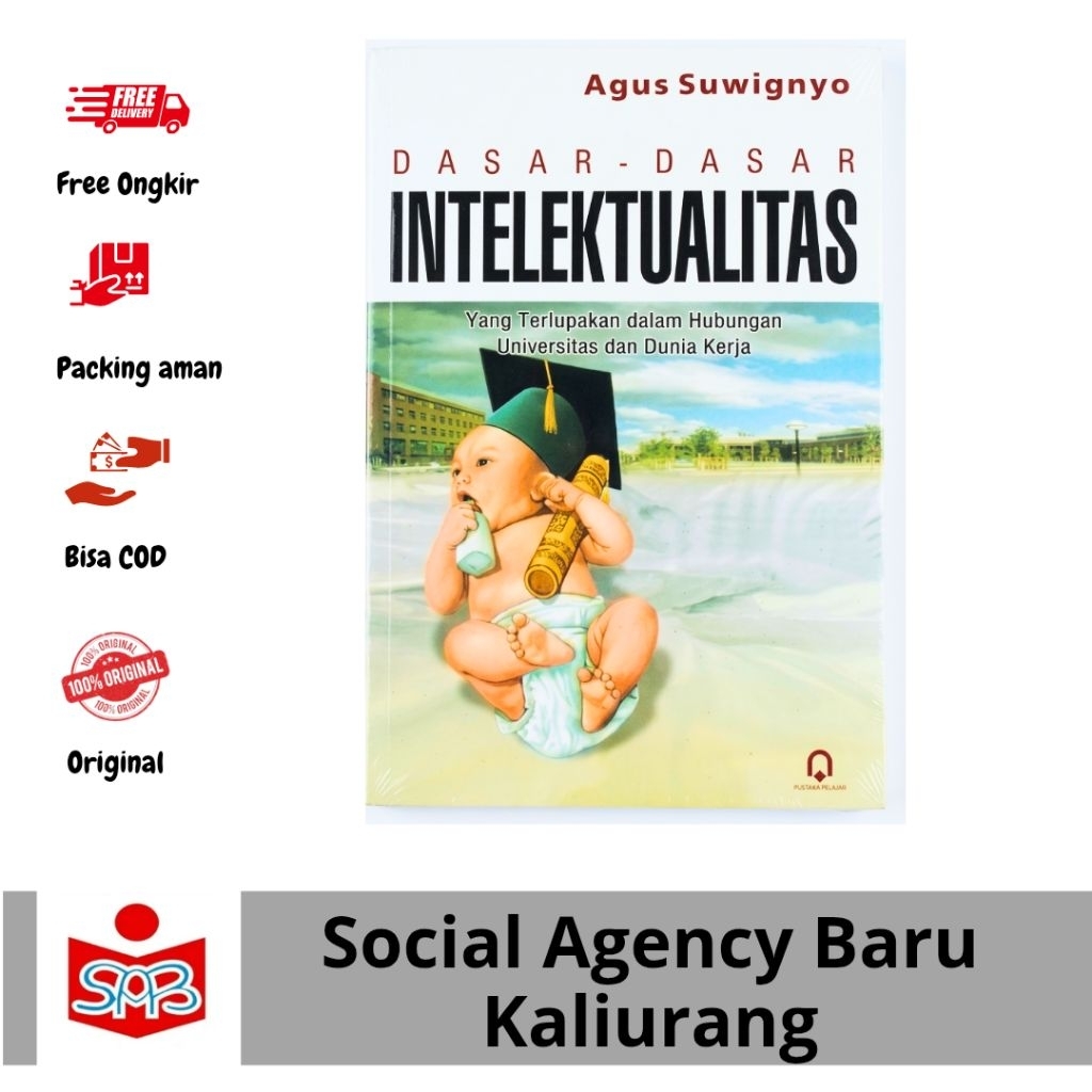Dasar - Dasar Intelektualitas Yang Terlupakan Universitas dan Dunia Kerja