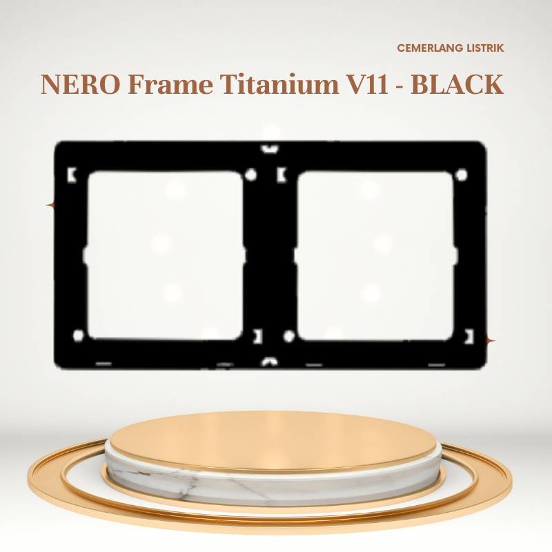 Nero Frame Saklar Titanium Black , Frame Saklar Nero Titanium V11 Black