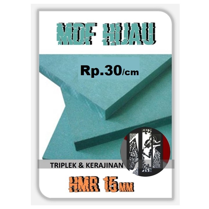 HMR 15mm | MDF HIJAU 15mm Custom Harga 30/cm2 (Cara Order Lihat Dideskripsi)