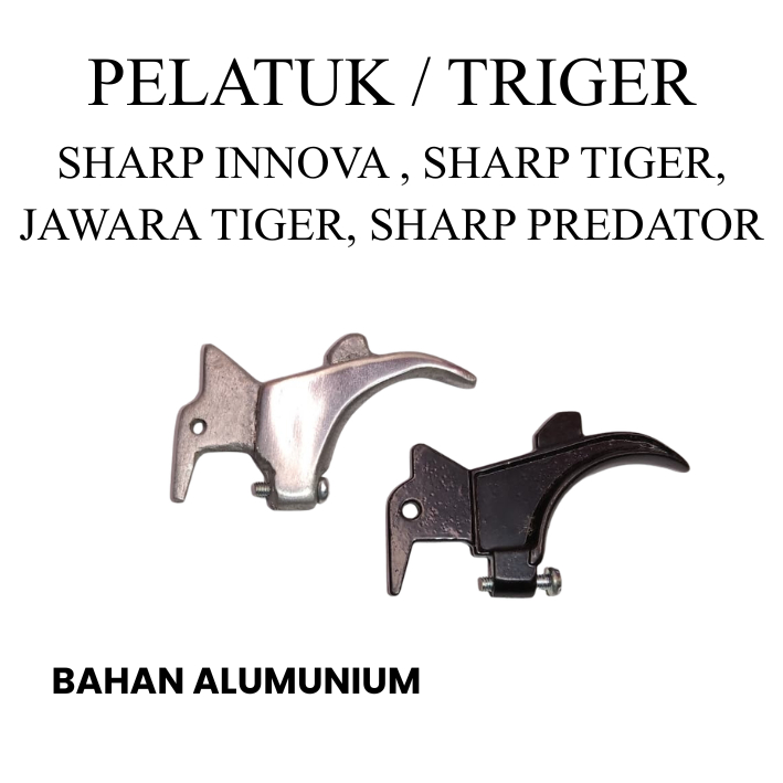 PELATUK | TRIGGER SHARP INNOVA | TRIGER JAWARA TIGER