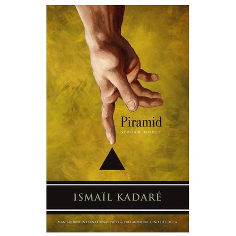 PIRAMID sebuah novel - ismail kadare