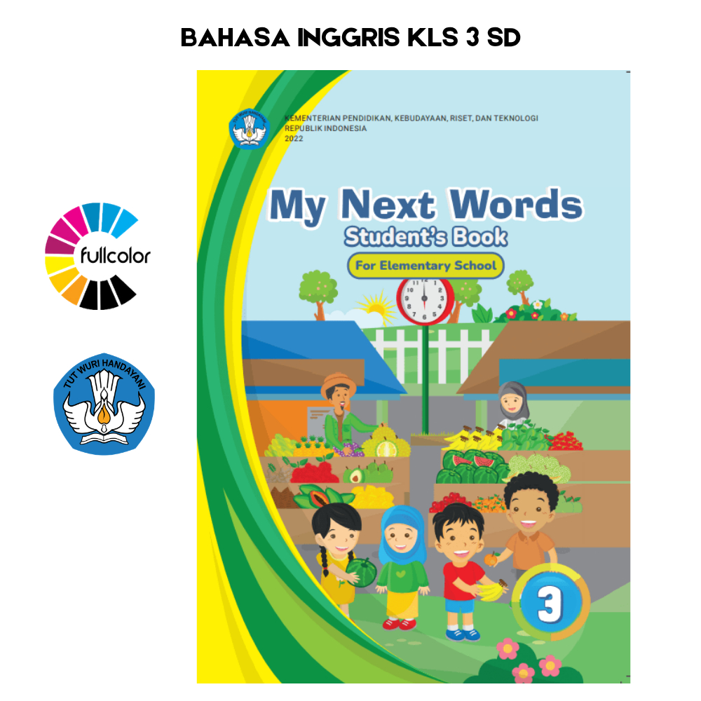 Buku Siswa BAHASA INGGRIS KELAS 3 SD Kurikulum Merdeka Bahasa Inggris My Next Words Kelas 3 SD