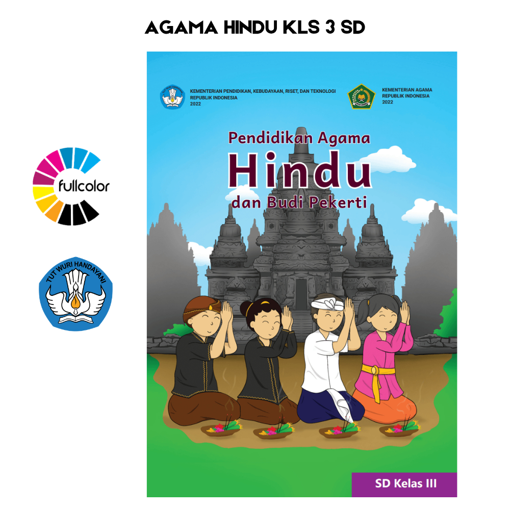 Buku Siswa AGAMA HINDU KELAS 3 SD Kurikulum Merdeka Agama Hindu dan Budi Pekerti Kelas 3 SD