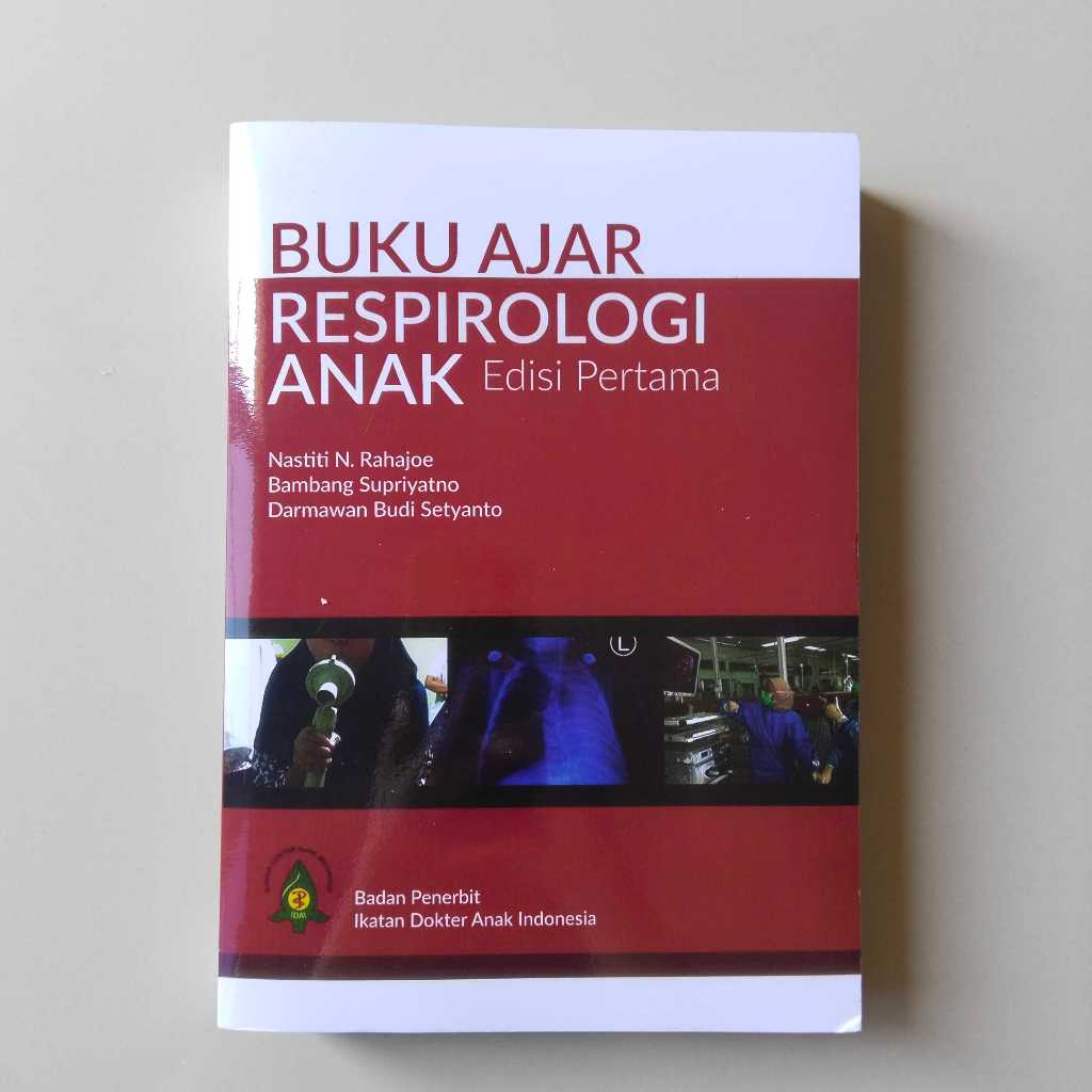 Buku Ajar Respirologi Anak Edisi Pertama