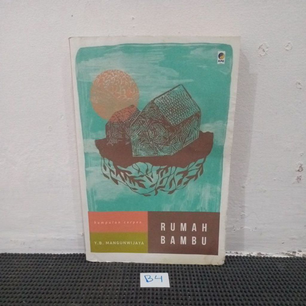 RUMAH BAMBU - Y. B. MANGUNWIJAYA