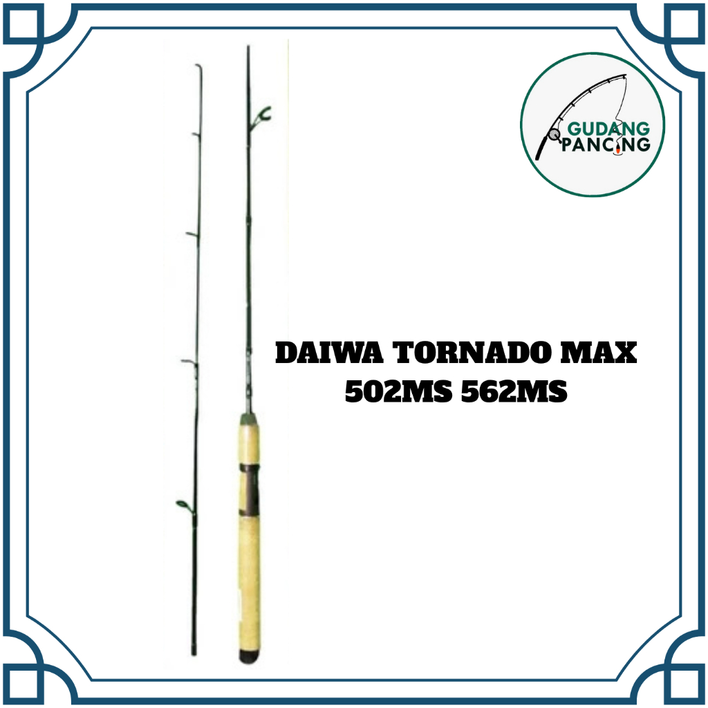 Rod Joran Pancing Daiwa Tornado Max 502MS 562MS