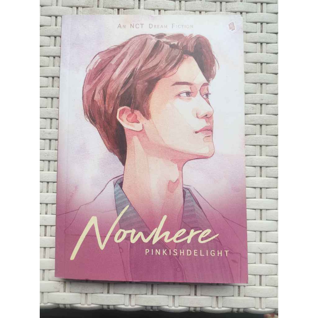 Buku Novel Preloved (Bekas) Nowhere by Pinkiesdelight: An NCT Dream Fiction