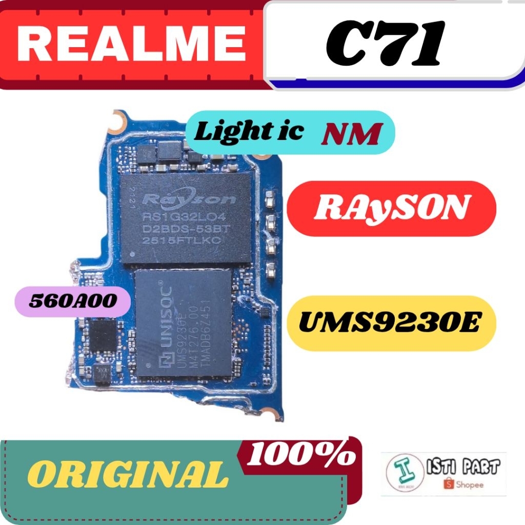 IC COU UMS9230E IC RAM RAYSON IC LAMPU NM IC 560A00 REALME C71 FRESH