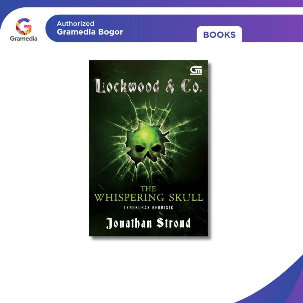 Gramedia Bogor - Lockwood & Co#2: Tengkorak Berbisik (The Whispering Skull)