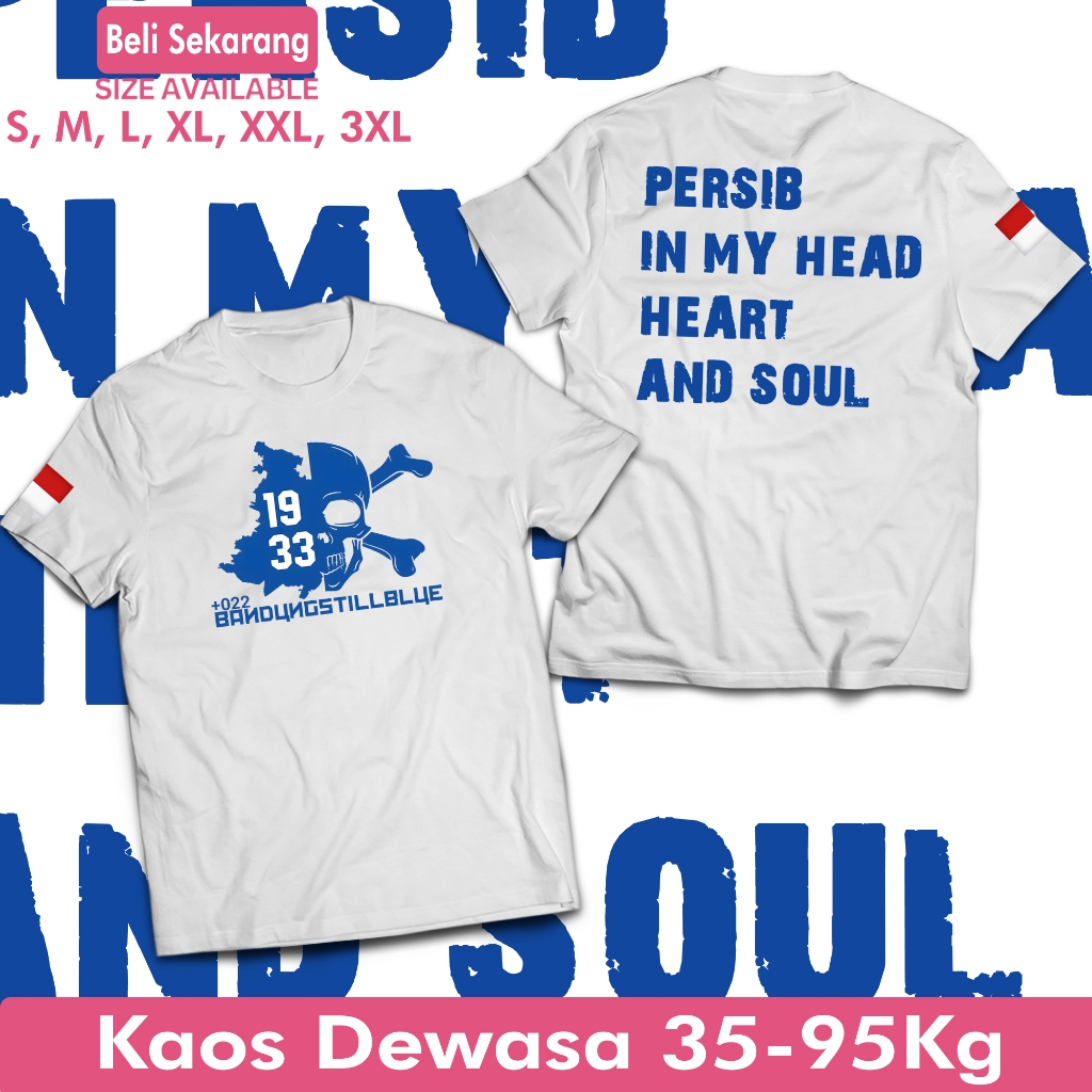 Kaos Persib In My Head Heart And Soul - Nyaman, Tahan Lama, Desain Elegan