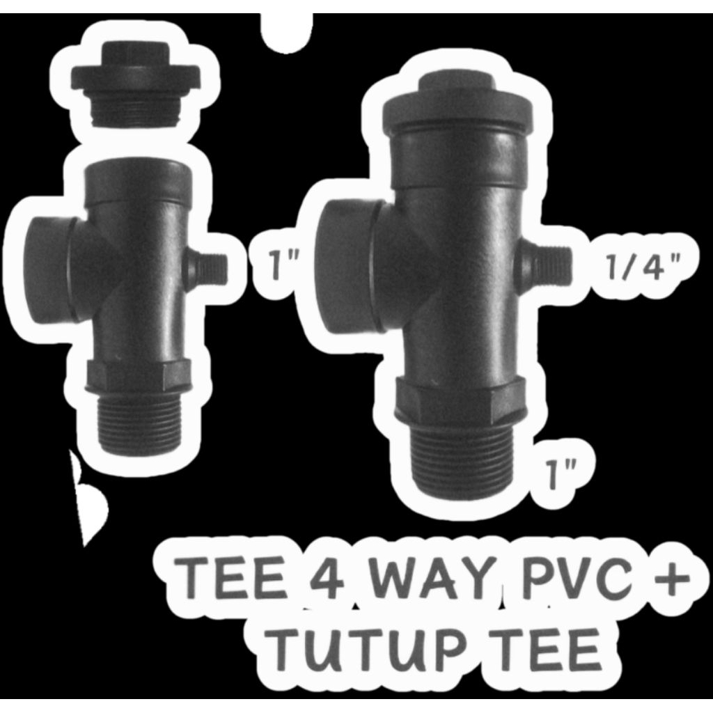 TEE WAY OTOMATIS PVC / tee plastik 4way sambungan otomatis pompa air (tee pvc 4W + plug 1inc)