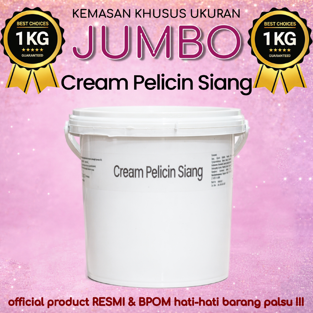 JUMBO 1 KG  | CREAM PELICIN SIANG | Salep Pelicin Siang (Yellow Moist) 1 kg | Mencerahkan, Melembabk