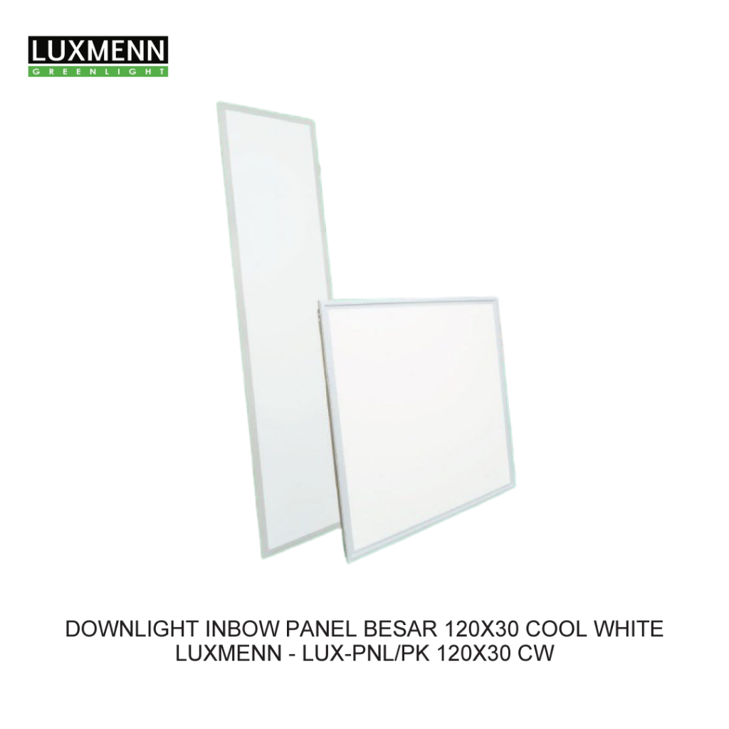 Luxmenn Lampu LED Downlight Inbow  Panel Besar Seri PNL/PK 120x30 LED 6500K White