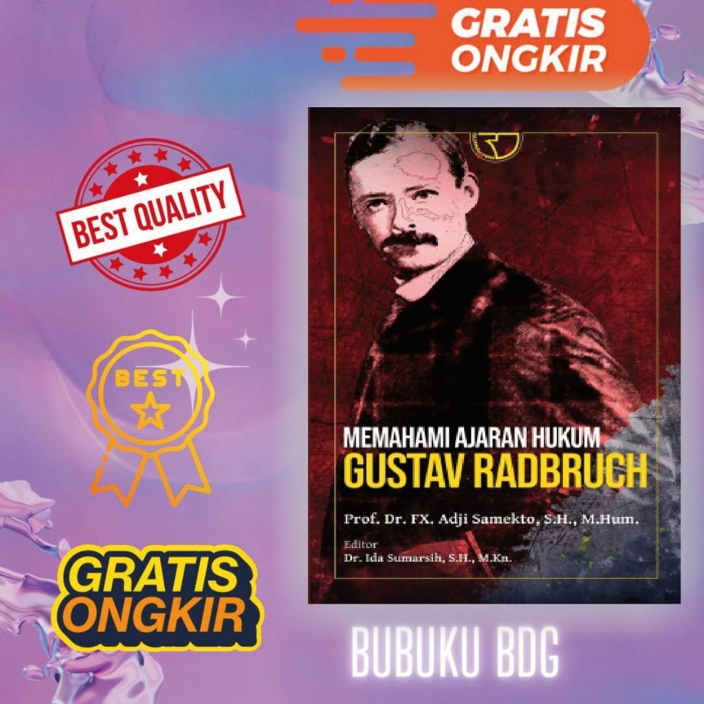 Buku Memahami Ajaran Hukum Gustav Radbruch – Prof. Dr. FX. Adji Samekto, S.H., M.Hum.