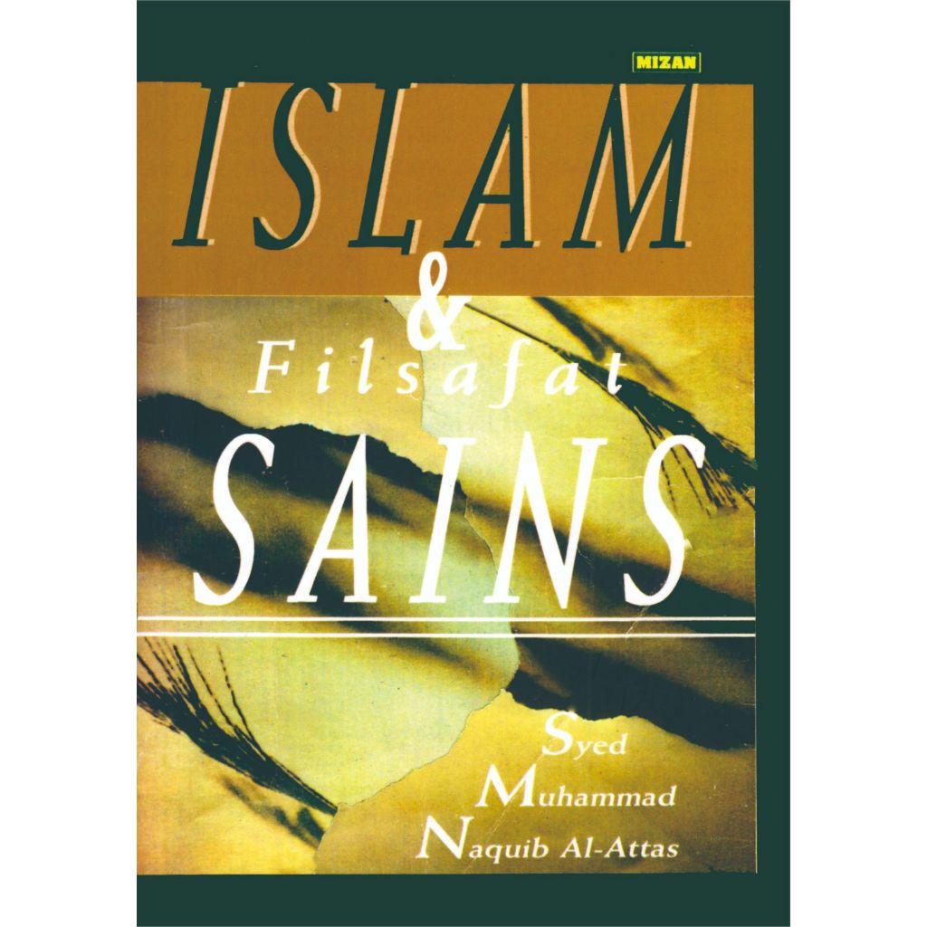Islam dan Filsafat Sains - Syed Muhammad Naquib Al Attas