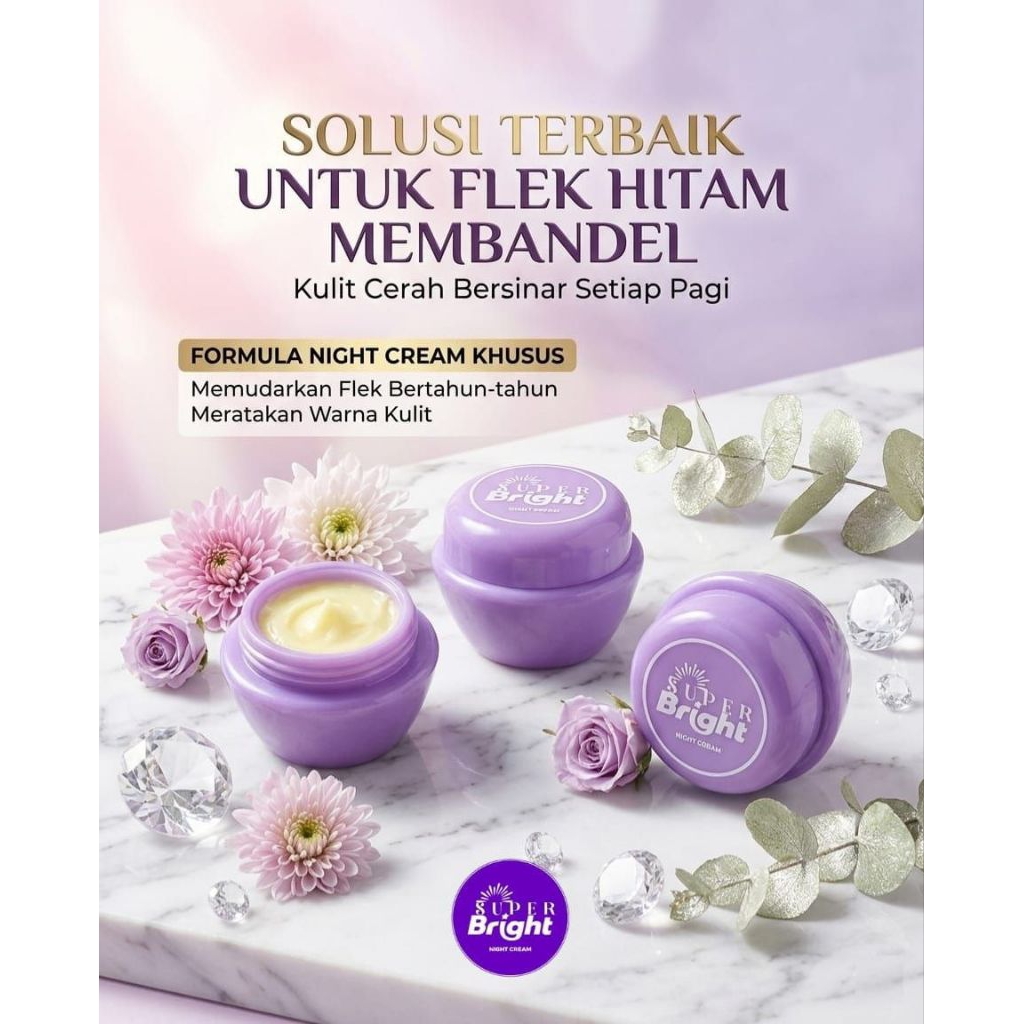 SIAP KIRIM [[ CREAM FLEK SUPER BRIGHT NIGHTCREAM KHUSUS MALAM FLEK BANDEL FLEK SUSAH HILANG AMAN ORI