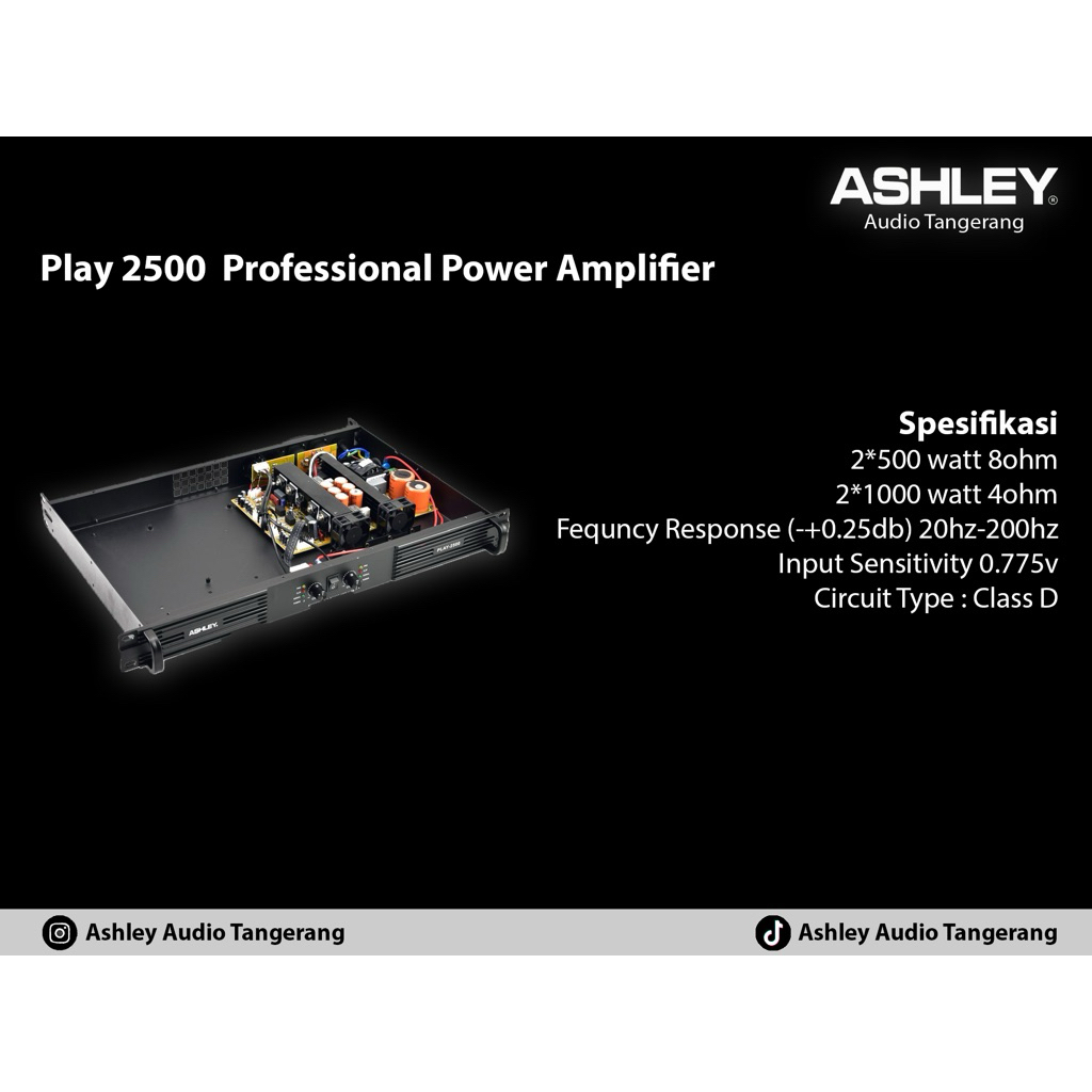 POWER AMPLIFIER ASHLEY 2 CHANNEL CLASS D 500WATT PLAY2500 PLAY 2500 ORIGINAL BERGARANSI RESMI ASHLEY