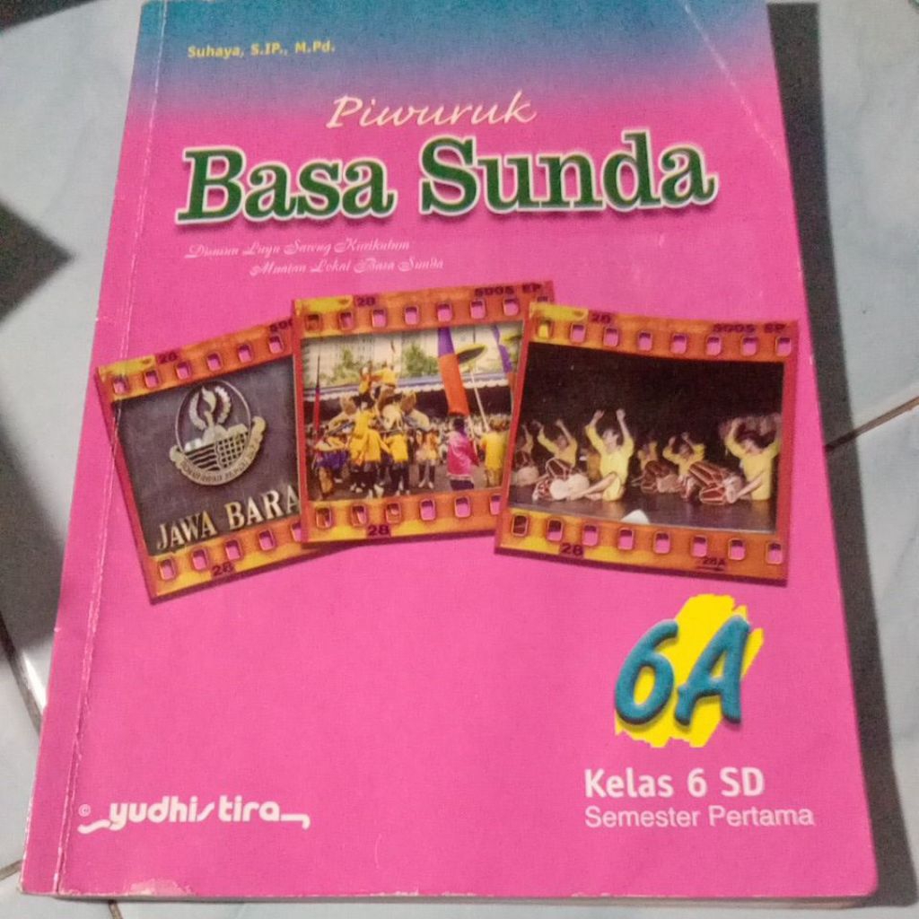 BUKU PIWURUK BASA SUNDA KELAS 6A SEMESTER PERTAMA YUDHISTIRA, buku second