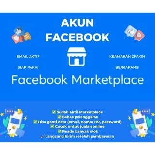 AKUN FACEBOOK MARKETPLACE VERIFIED – FULL AKSES & GARANSI