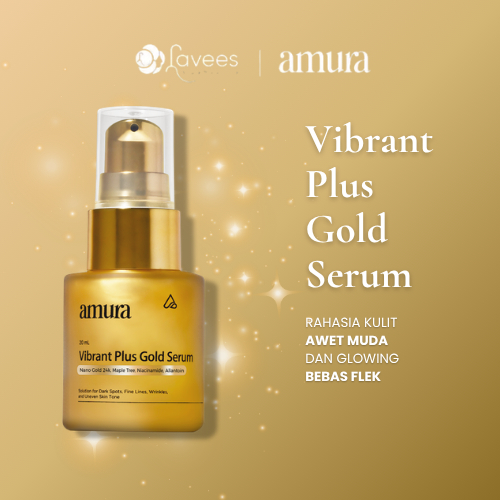 Lavees x Amura - Vibrant Plus Gold Serum Nano Gold 24k Memudarkan Noda Hitam Anti Aging Flek Garis H