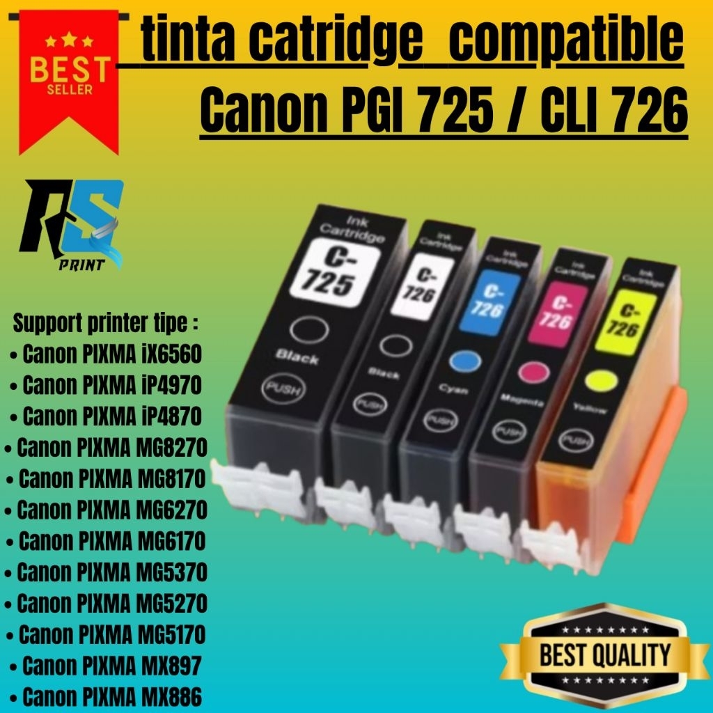 TINTA CATRIDGE COMPATIBLE CANON PGBK 725 & 726 (B,C,Y,M) 1set Printer Canon PIXMA iX6560• Canon PIXM