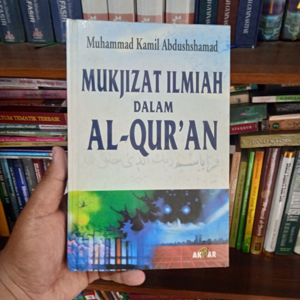 Mukjizat Ilmiah Dalam Al-Qur'anPenulis: Muhammad Kamil Abdushshamad