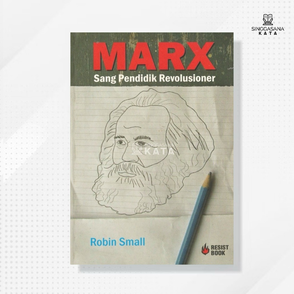 Buku Marx Sang Pendidik Revolusioner - Robin Small - Resist