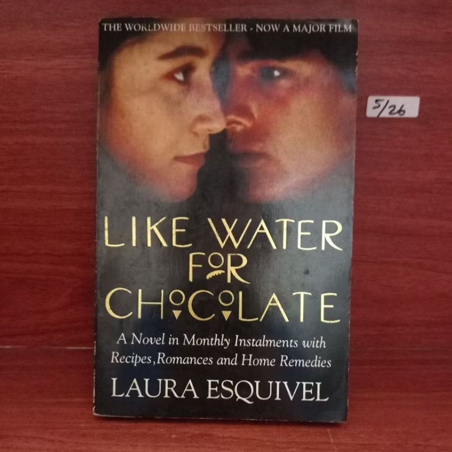 NOVEL LIKE WATER FOR CHOCOLATE BY LAURA ESQUIVEL